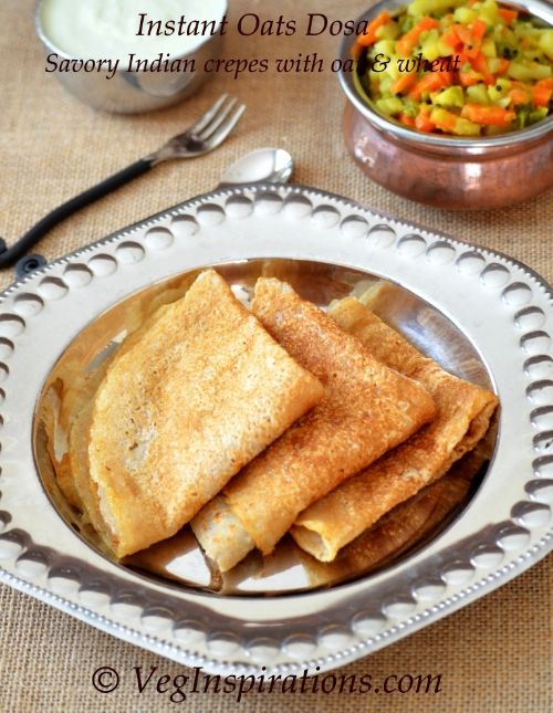 Instant Oats Dosa ~ Savory Indian crepes made with oat and wheat flour