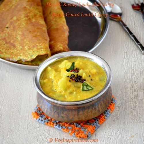 Dudhi Kootu ~ Lauki ki sabzi ~ Bottle gourd in Coconut lentil gravy curry